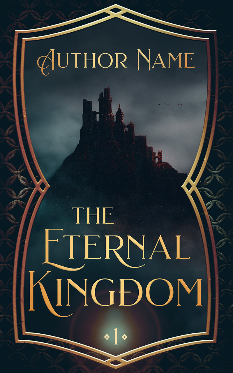The Eternal Kingdom: a premade illustrated cover for a dark fantasy story showing a shadowy city or castle on a hill surrounded by a gold frame and a chainmail background
