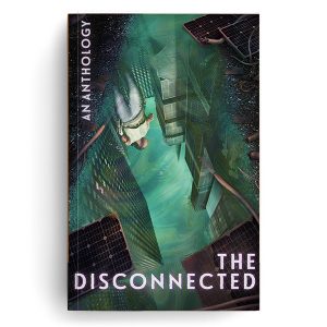The Disconnected, a sci-fi anthology