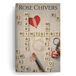 Marriage, Ministry and Motherhood, a memoir by Rose Chivers