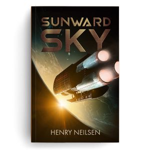 Sunward Sky, a sci-fi novel by Henry Neilsen