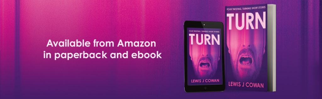 Banner advertising Turn by Lewis J Cowan, available on Amazon in ebook and paperback